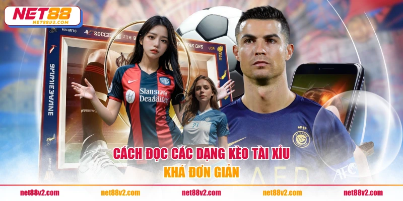 Cách đọc các dạng kèo tài xỉu khá đơn giản